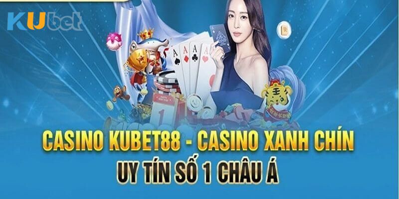 Casino Kubet88 là cái tên nổi bật trên thị trường cá cược game bài trực tuyến hiện nay